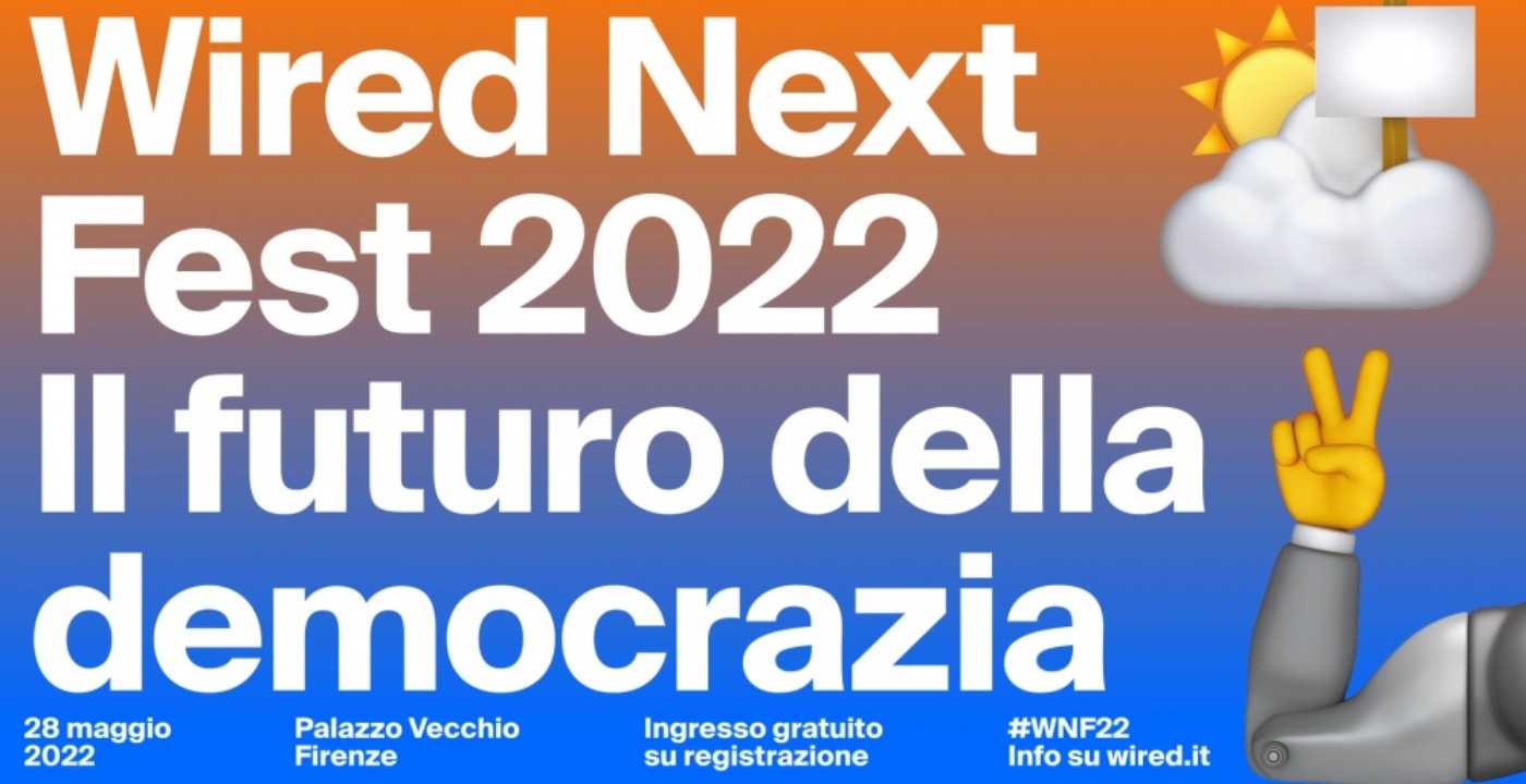 Wired Next Fest 2022 ospiti data come partecipare