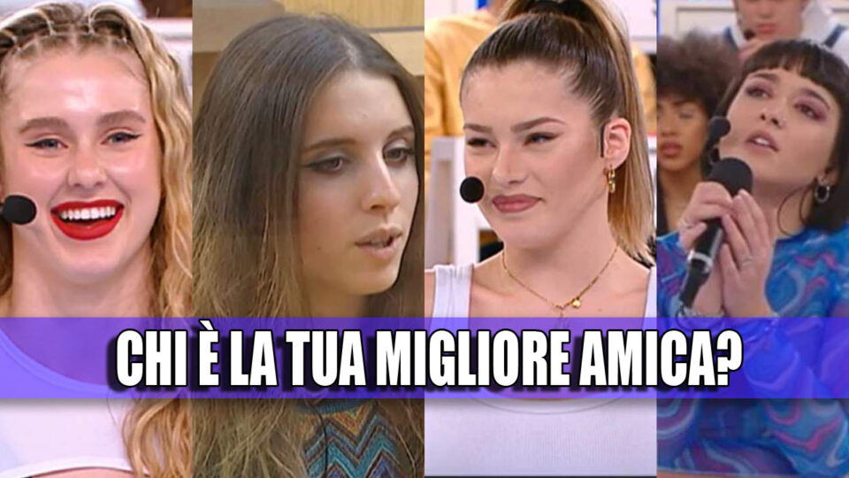 Chi sarebbe la tua migliore amica nella casetta di Amici 22? QUIZ